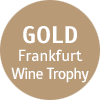 Goldmedaille - Frankfurt Wine Trophy
