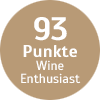 93 Punkte - Wine Enthusiast