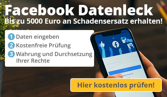 Facebook Datenleck: Bis zu 5000 Euro an Schadensersatz erhalten! Hier kostenlos prüfen!