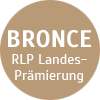 Bronce - RLP Landes-Prämierung